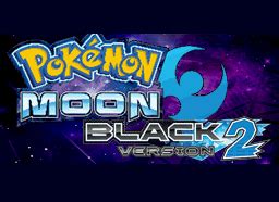 pokemon moon black 2 download|Pokemon Moon Black 2 (NDS) Download .